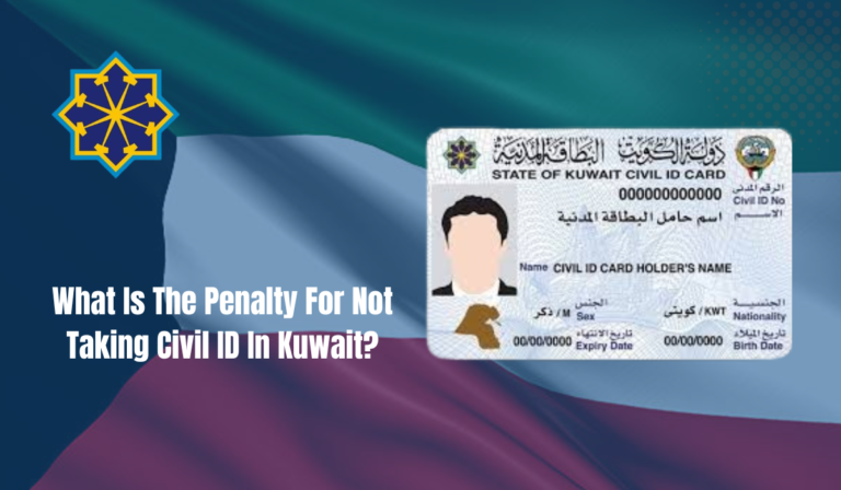 What Is The Penalty For Not Taking Civil ID In Kuwait