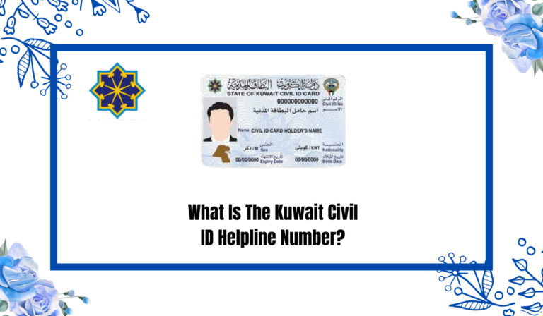 What Is The Kuwait Civil ID Helpline Number