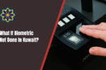 What If Biometric Not Done In Kuwait?